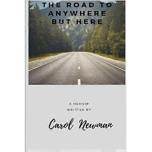 De weg naar overal behalve hier