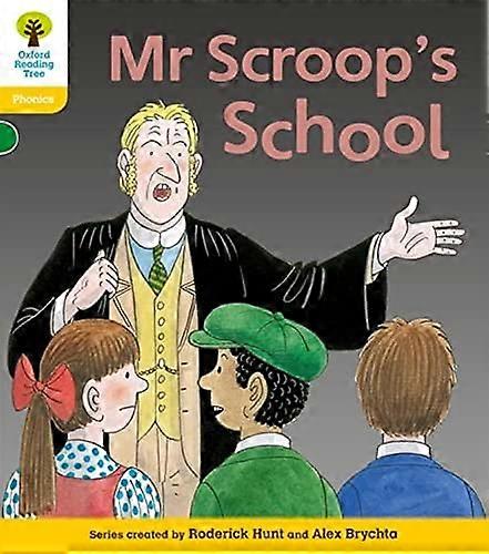 Oxford Reading Tree: Level 5: Floppys Phonics Fiction: Mr Scroops School