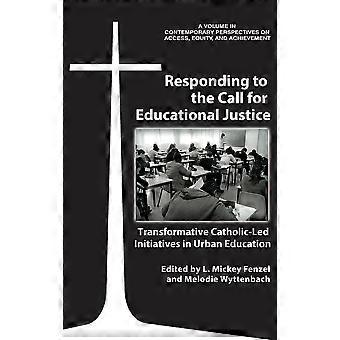 Responding To The Call For Educational Justice Hardback Book