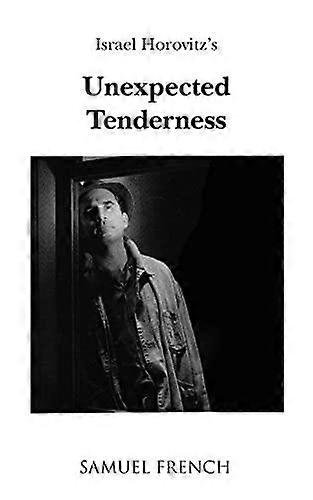 Unexpected Tenderness - Israel Horovitz - Plays, playscripts - Samuel French Ltd - Paperback