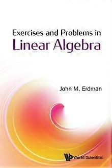 Exercises And Problems In Linear Algebra - ERDMAN JOHN M