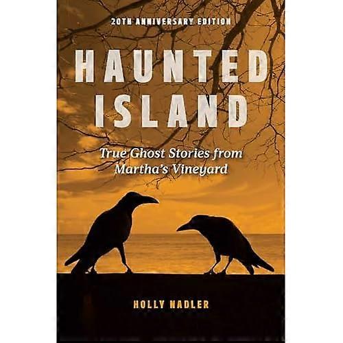Haunted Island: True Ghost Stories from Martha's Vineyard