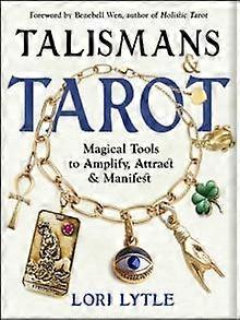 Talismans And Tarot by Lori Lytle Paperback
