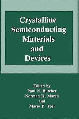 Crystalline Semiconducting Materials and Devices
