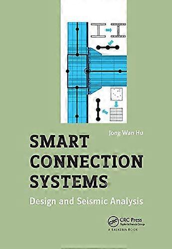 Smart Connection Systems: Design and Seismic Analysis
