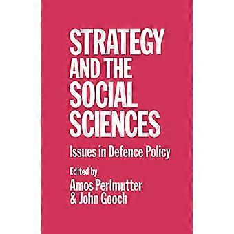Strategie und Sozialwissenschaften: Fragen der Verteidigungspolitik
