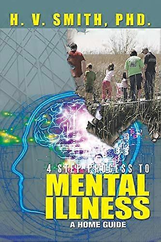 4 Step Process to Mental Illness: A Home Guide