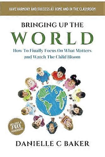 Bringing Up the World