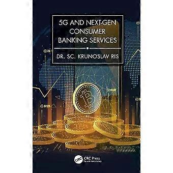 5g And Next-gen Consumer Banking Services - Krunoslav Ris PhD