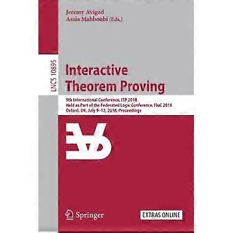 Interactive Theorem Proving 9th International Conference Itp 2018 Held As - Springer Nature B.V