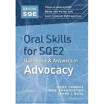 Revise suas habilidades orais para o exame SQE2: perguntas e respostas em advocacia - James J Ball