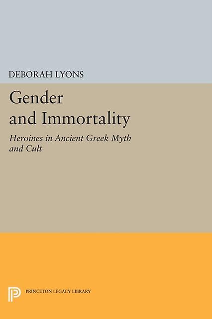 Gender And Immortality by Deborah Lyons Paperback