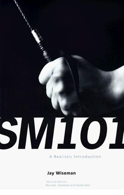 Sm 101 A Realistic Introduction by Jay Wiseman Paperback