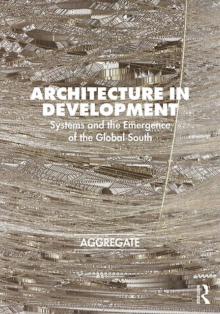 Architecture In Development Paperback