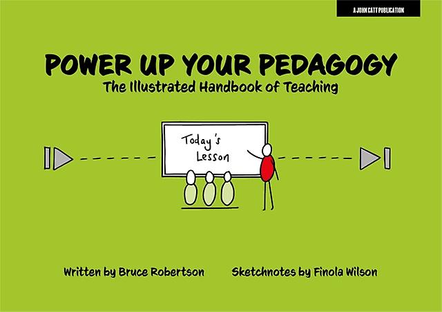 Power Up Your Pedagogy The Illustrated Handbook Of Teaching by Bruce Robertson Paperback