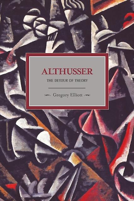 Althusser The Dictator Of Theory by Gregory Elliott Paperback