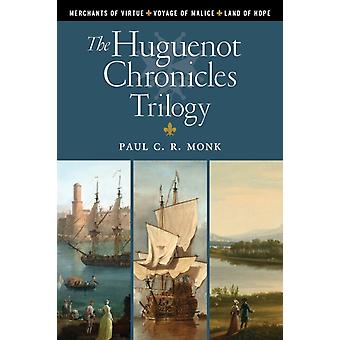 Trilogia Crônicas Huguenotes - Monk, Paul, C. R.