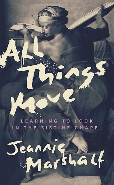 All Things Move by Jeannie Marshall Hardback Book