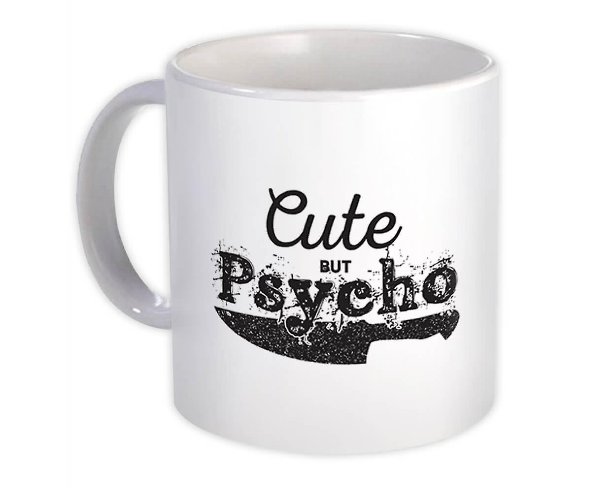 Gift Mug: But Psycho Funny
