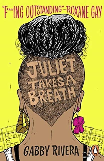 Juliet Takes A Breath by Gabby Rivera Paperback Book