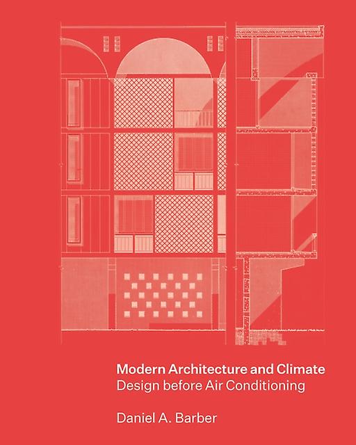 Modern Architecture And Climate by Daniel A. Barber Paperback Book