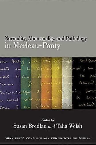 Normality Abnormality And Pathology In Merleauponty Paperback