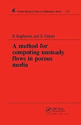 A Method for Computing Unsteady Flows in Porous Media