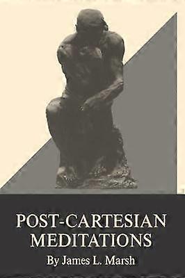 Post-Cartesian Meditations