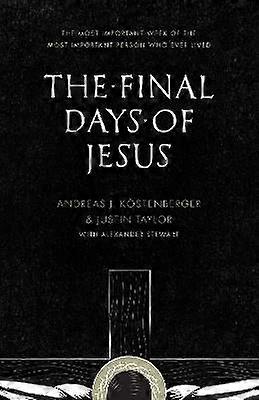 The Final Days of Jesus