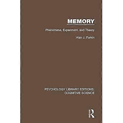 Memory: Phenomena, Experiment and Theory