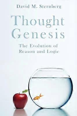 Thought Genesis The Evolution of Reason