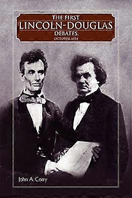 The First Lincoln - Douglas Debates October 1854