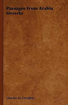 Passages from Arabia Deserta Life  Letters