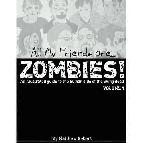 All My Friends Are Zombies!