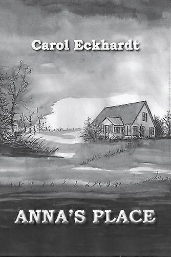 Annas Place - Carol Eckhardt