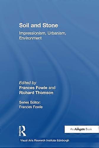 Soil and Stone: Impressionism Urbanism Environment