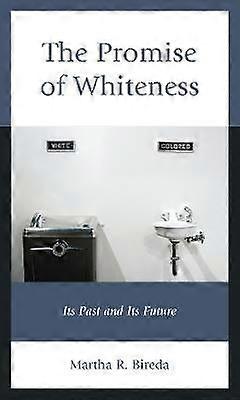The Promise of Whiteness