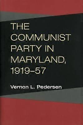 The Communist Party in Maryland 1919-57