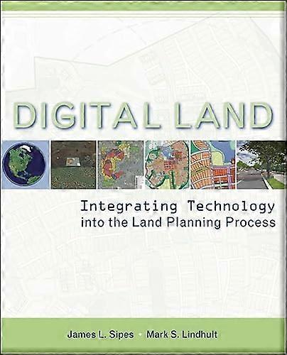 Digital Land: Integrating Technology into the Land Planning Process