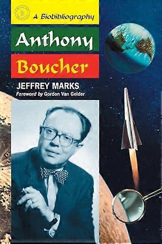 Anthony Boucher: En Biobibliography