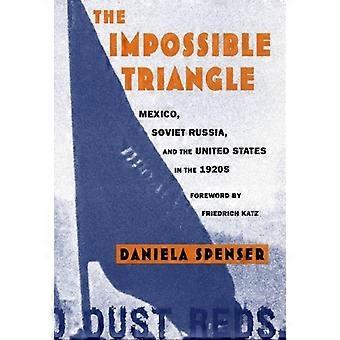 Den umulige trekanten: Mexico, Sovjet-Russland og USA på 1920-tallet (American Encounters/Global Interactions)