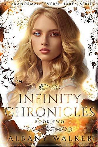 Infinity Chronicles Book Two: A Paranormal Reverse Harem Series (Infinity Chronicles)
