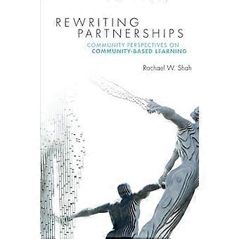 Rewriting Partnerships: Community Perspectives on Community-Based Learning