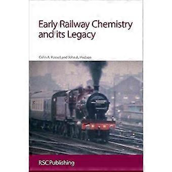 Vroege Railway Chemistry and Its Legacy
