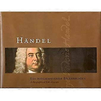 Handel: Ett biografiskt kalejdoskop