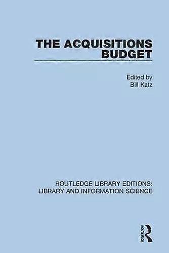The Acquisitions Budget - Taylor & Francis Ltd