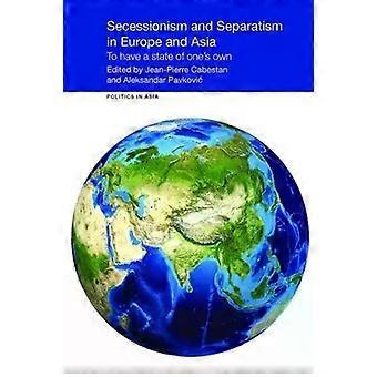 Separatismi ja itsenäisyys Euroopassa ja Aasiassa: Oman valtion luominen - Taylor & Francis Ltd