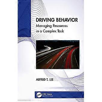Driving Behavior Managing Resources in a Complex Task