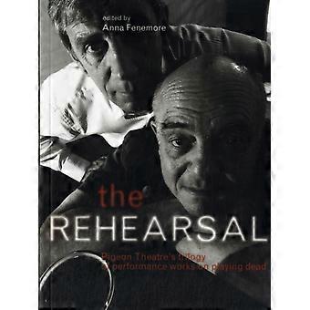 The Rehearsal Pigeon Theatre's Trilogy Of Performance Works On Playing Dead - Intellect Books - IPSUK - Paperback - en Book