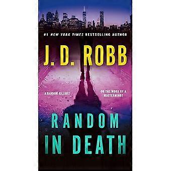 Random in Death : ein Roman von Eve Dallas
